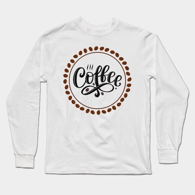 Coffee Give Me Power Long Sleeve T-Shirt by Prilidiarts